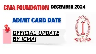 CMA foundation December 2024 admit card | ICMAI Exam December 2024 Admit card | CMA Admit card