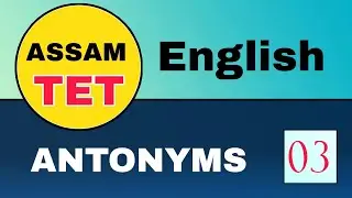 Assam TET 2021 || English Language || Antonyms Questions || Video-3