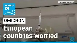 Coronavirus pandemic: European countries worried about Omicron &bull; FRANCE 24 English