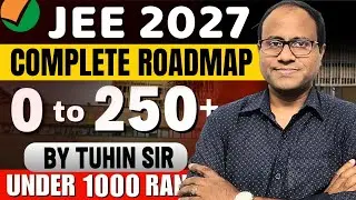 Full Road Map For JEE Exam -2027|JEE MAIN|WBJEE|Tuhin Sir