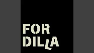 For Dilla