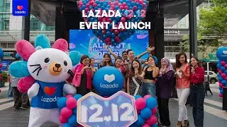 Lazada 12 12 Balloon Launch | 12.12 All Out Sales | Publika