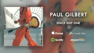Paul Gilbert  - Space Ship One (Official Audio)