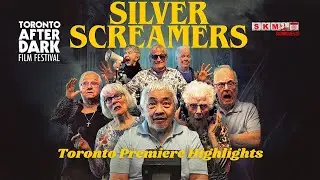 TORONTO AFTER DARK Highlights - Q&A for SILVER SCREAMERS
