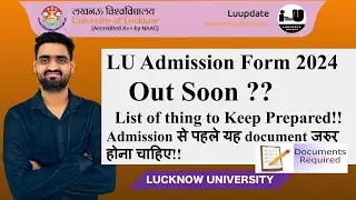 Lucknow University  Admission  2024|Registration form Out Soon ?🔥 List of Things to keep Prepared ?