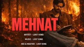 Lost King - Mehnat | Latest Hindi Rap Songs 2026 | Visualizer 