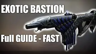 How to get BASTION Exotic Fusion Rifle FAST | Destiny 2 | Exotic Guide