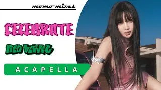 Red Velvet - Celebrate (Clean Acapella)
