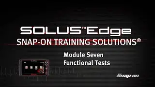 Scanner Functional Tests: SOLUS Edge™ (Pt. 7/9) | Snap-on Training Solutions®
