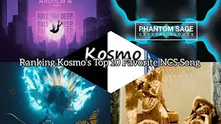 Ranking @Kosmo_NCSandLechPoznańfan's Top 10 Favorite NCS Songs