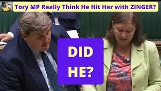 Does Poor Tory MP, Actually Really Believe He EXPOSED MP With ZINGER?