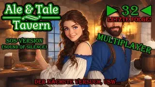 Ale & Tale Tavern - Deutsch - Let&acute;s Play - Multiplayer - ►32◄ - Letzte Folge!