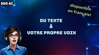 Transformez votre texte en votre propre voix en fran&ccedil;ais!