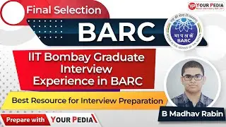 IIT Bombay Graduate Interview Experience in BARC | EE | BARC Final selection B Madhav Rabin