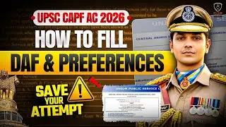 UPSC CAPF AC 2026 | Form Filling | Force Preferences | CAPF AC Notification | CAPF PREPARATION #capf