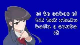 si te sabes el tik tok otaku baila o canta .pt 6