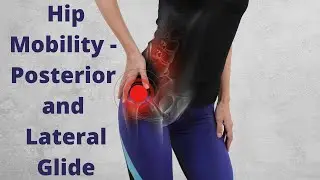 Hip Mobility - Hip ROM  Lateral Glide