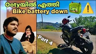 Ooty climateൽ bikeന് പണികിട്ടി 😔👎🔋 | Ooty vlog Part 4