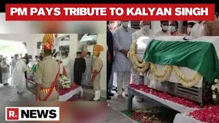 PM Modi Pays Last Respects To Former UP CM Kalyan Singh, Says 'We Lost A Capable Leader'