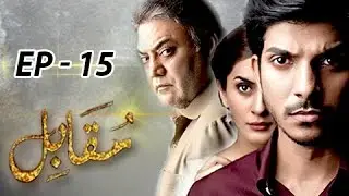 Muqabil  Episode 15 - 14th March 2017 - Full HD