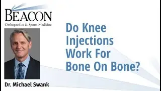 Do Knee Injections Work For Bone On Bone?