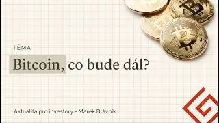 Bitcoin, co bude dál? - Aktualita pro investory (20. 11. 2024)