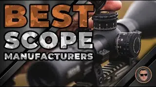 Top Scope Manufacturers 💡 | Gunmann