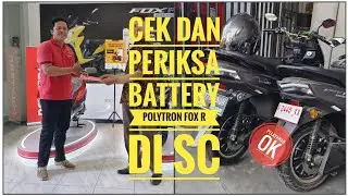 CEK DAN PERIKSA BATTERY POLYTRON FOX R DI SC