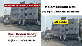 Just 45 Lacs - Kelambakkam - OMR - 943 sqft - 2 BHK flat for resale