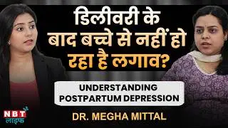 Postpartum Depression After Delivery? Symptoms, Warning Signs, Treatment Explained | Dr Megha Mittal