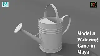 Autodesk Maya | How to Model a Watering Can.
