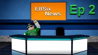 ElfSixDave News Show Ep2