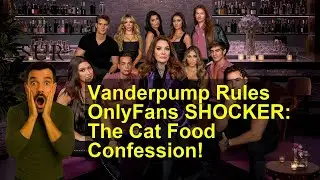 Vanderpump Rules OnlyFans SHOCKER: The Cat Food Confession!