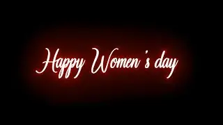 happy women's day ||women's day status|women's day black screen status &hearts;️women's day status