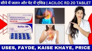 Aciloc Rd 20 Tablet Uses in Hindi | Omeprazole Magnesium & Domperidone Tablets | Price