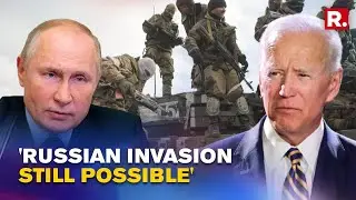 US To 'verify' Moscow's Troop Withdrawal Claim; Biden Says Russian Invasion Still Possible