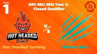 💀 وینتربر - هات هدد گیمینگ بازی اول، دی پی سی | Winter Bear vs Hot Headed  Game 1 | DPC EEU 2023 💀CQ