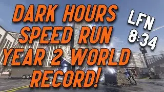 *NEW* Dark Hours YEAR 2 WORLD RECORD Speed Run! Out With the Old, in With the New! [8:34] by LFN