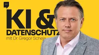 Was Unternehmer über Datenschutz und KI wissen müssen. Ein Gespräch mit Dr. Gregor Scheja.