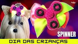 Dia das Crianças: Laço Pet SPINNER (Brinquedo Famoso) com Molde