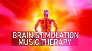 Brain Stimulation Music Therapy | Get Rid From Anxiety PTSD & Panic Attacks | Heal The Brain Nerves