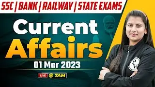 01 March Current Affairs 2023 | Current Affairs Today by Riya Ma'am | For SSC, GD, CGL, CHSL & Bank