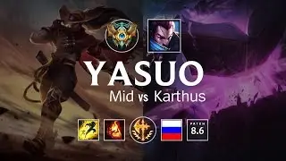 Yasuo Mid vs Karthus - RU Challenger Patch 8.6
