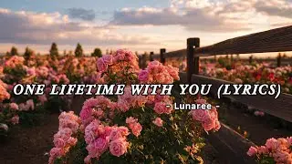 One Lifetime With You - Lunaree - Lyrics (Official HD Video)
