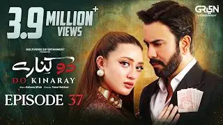 Do Kinaray Ep 37 | 21st Jul 25 | Momina Iqbal - Junaid Khan - Hira Soomro | Multiverse Entertainment