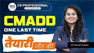 CMADD One Last Time Revision | CA Professional Dec 2025 | CS Muskan Gupta