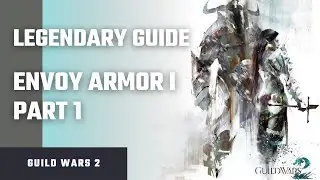GW2-Legendary Armor-Envoy Armor I-Experimental Armor Achievement Guide