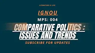 𝐈𝐆𝐍𝐎𝐔:𝐌𝐏𝐒;04 :𝐂𝐨𝐦𝐩𝐚𝐫𝐚𝐭𝐢𝐯𝐞 𝐏𝐨𝐥𝐢𝐭𝐢𝐜𝐬 ;𝐈𝐬𝐬𝐮𝐞𝐬 𝐚𝐧𝐝 𝐭𝐫𝐞𝐧𝐝𝐬 , (तुलनात्मक राजनीति: मुद्दे एवं प्रवृत्तियाँ)