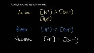 Week 8 - 3. Acidic, basic, and neutral solutions