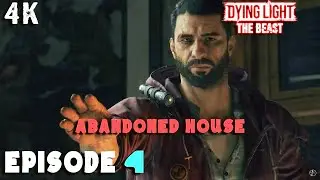 Dying Light: The Beast — Эпизод 4 — ЗАБРОШЕННЫЙ ДОМ [4K 60FPS] — Без комментариев